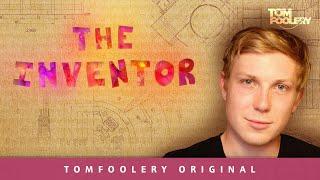 The Inventor | Tomfoolery | Time to think outside the box.