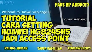 Cara Setting Modem Huawei HG8245H5 Menjadi Router / Access Point (Paralel) | PALING MUDAH