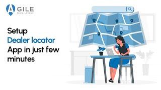 Setup a Dealer Locator App in just Few Minutes