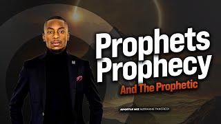 Prophets, prophecy and the prophetic | Apostle Miz Mzwakhe Tancredi