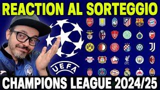 LA MIA REACTION AI SORTEGGI di CHAMPIONS LEAGUE  DI ATALANTA | BOLOGNA | JUVENTUS | INTER E MILAN!