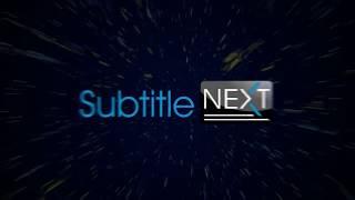 SubtitleNEXT Overview