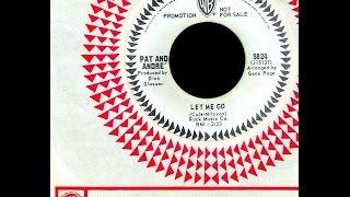 Pat and Andre - LET ME GO (Western Recorders)  (1966)