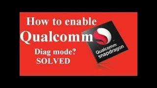 How to Diag Enable Any Qualcomm Mobile Without Root