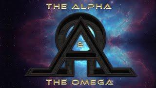 The Alpha & The Omega