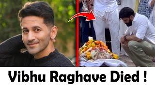 Vibhu Raghave Funeral | TV Actor Vibhu Raghave Death | Cancer Battle Ends in Tragedy
