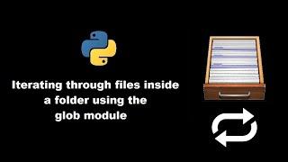 Iterating through files inside a folder using the glob module in python