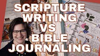 Bible Journaling Vs Scripture Writing | Illustrated Faith Gratitude Documented