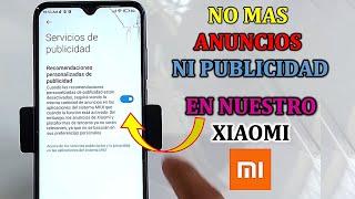 COMO QUITAR LOS ANUNCIOS O PUBLICIDAD DE NUESTRO XIAOMI /TUTORIAL 2023/