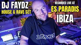 DJ FAYDZ Live @ Es Paradis IBIZA
