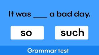 So or Such ? Grammar test