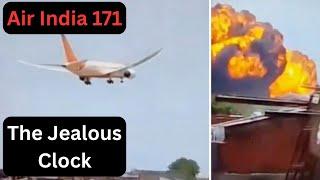 The Jealous Clock. Air India Boeing 787 Ahmedabad from the Pilots Perspective My Thoughts