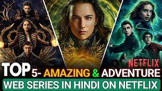 Top 5 Underrated Fantasy & Amazing Hindi Dubbed Web Series On Netflix | New Web series in Hindi