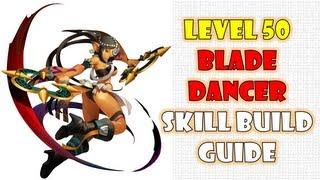 Level 50 Blade Dancer Pure PVE Skill Build Guide + Info ~! - Dragon Nest SEA