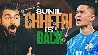 Is Sunil Chhetri‘a Return Good or Bad For Indian Football? | Squad For AFC Qualifiers