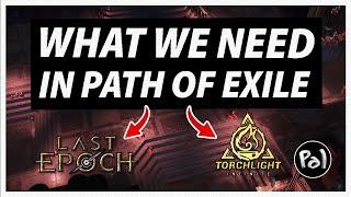 4 Things GGG Can Learn From Other ARPGS (ft. Last Epoch & Torchlight: Infinite) | Path of Exile