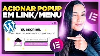 Como ACIONAR POPUP em LINK/MENU com Elementor Pro [Chamar Pop-up Elementor fácil]