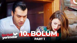 Şevkat Yerimdar 10. Bölüm Part 1