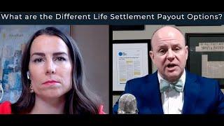 What are the Different Life Settlement Payout Options?