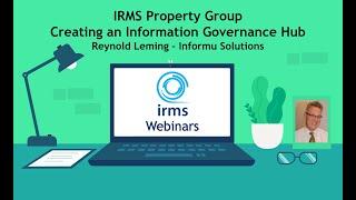 IRMS Property Group:  Maintaining an Information Governance Hub