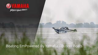 Boating EmPowered By Yamaha - Buster Boats