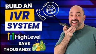 GoHighLevel IVR System Setup | Save Thousands and build an IVR System In HighLevel 2024