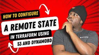 How To Configure a Remote State in Terraform Using S3 and DynamoBD