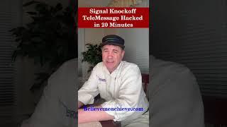 Did you know Signal Knockoff TeleMessage was Hacked in 20 Minutes?