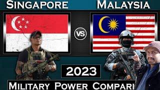 Singapore vs Malaysia Military Power Comparison 2023 