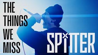 SPITTER - "The Things We Miss" (Official Music Video) | BVTV Music