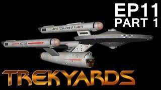 Trekyards EP11 - TOS Dreadnought (Part 1)