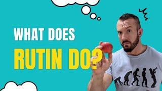 WHAT DOES RUTIN DO? The HEALTH BENEFITS OF RUTIN Supplements