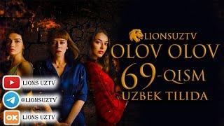 OLOV OLOV 69 QISM TURK SERIALI UZBEK TILIDA | ОЛОВ ОЛОВ 69 КИСМ УЗБЕК ТИЛИДА