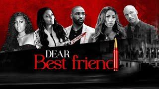 Dear Best Friend | Full Movie | Andra Fuller | Asia’h Epperson | Jeremy Meeks | Vernon Davis