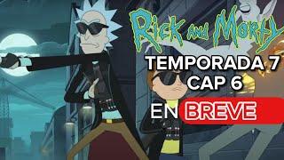 RICK Y MORTY CAP 6 TEMPORADA 7 #rickandmorty #resumen