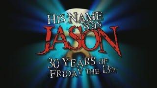 His Name Was Jason: 30 Years of Friday the 13th (Documentary)