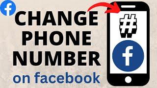 How to Change Phone Number on Facebook - iPhone & Android