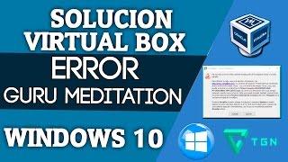 Virtual Box: Solucion ERROR guru meditation en windows 10