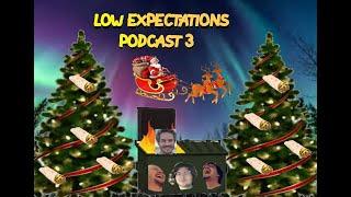 Low Expectations #3 w/ NoMercyMerc