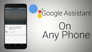 Get Google Assistant on any Android Phone