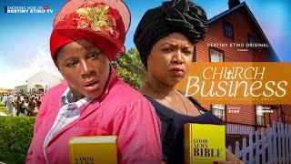 CHURCH BUSINESS  - DESTINY ETIKO, EKENE UMENWA, JAMES BROWN 2024 FULL NIGERIAN MOVIE