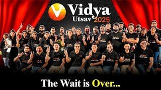 THE WAIT IS FINALLY OVER ⌛VIDYA UTSAV IS HERE