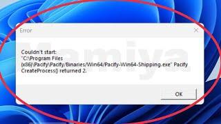 Pc Couldn't start C Program Files CreateProcess returned 2 Problem Solve in Windows 11,10,8,7