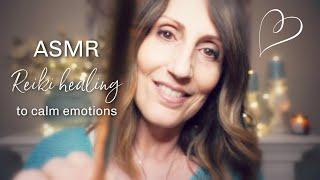 ASMR Reiki to Calm Emotions / Whispered & Soft Spoken ASMR / Comforting ASMR