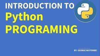 INTRODUCTION TO PYTHON PROGRAMING