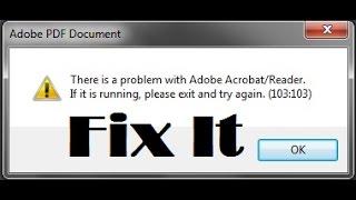 Adobe Acrobat error Fix-There is a problem with Adobe Acrobat Reader. If it is running...