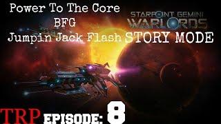 Starpoint Gemini Warlords STORY MODE - EP8 - Power To The Core - BFG - Jumpin Jack flash