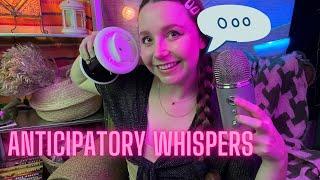 Anticipatory Breathy Whispers EXPERIMENTAL ASMR