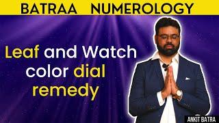 Leaf and Watch Color Dial #remedy by #numerology #vastushastra #remedies