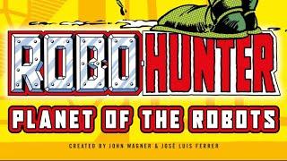 Robo-Hunter: Planet of the Robots by Rebellion Publishing